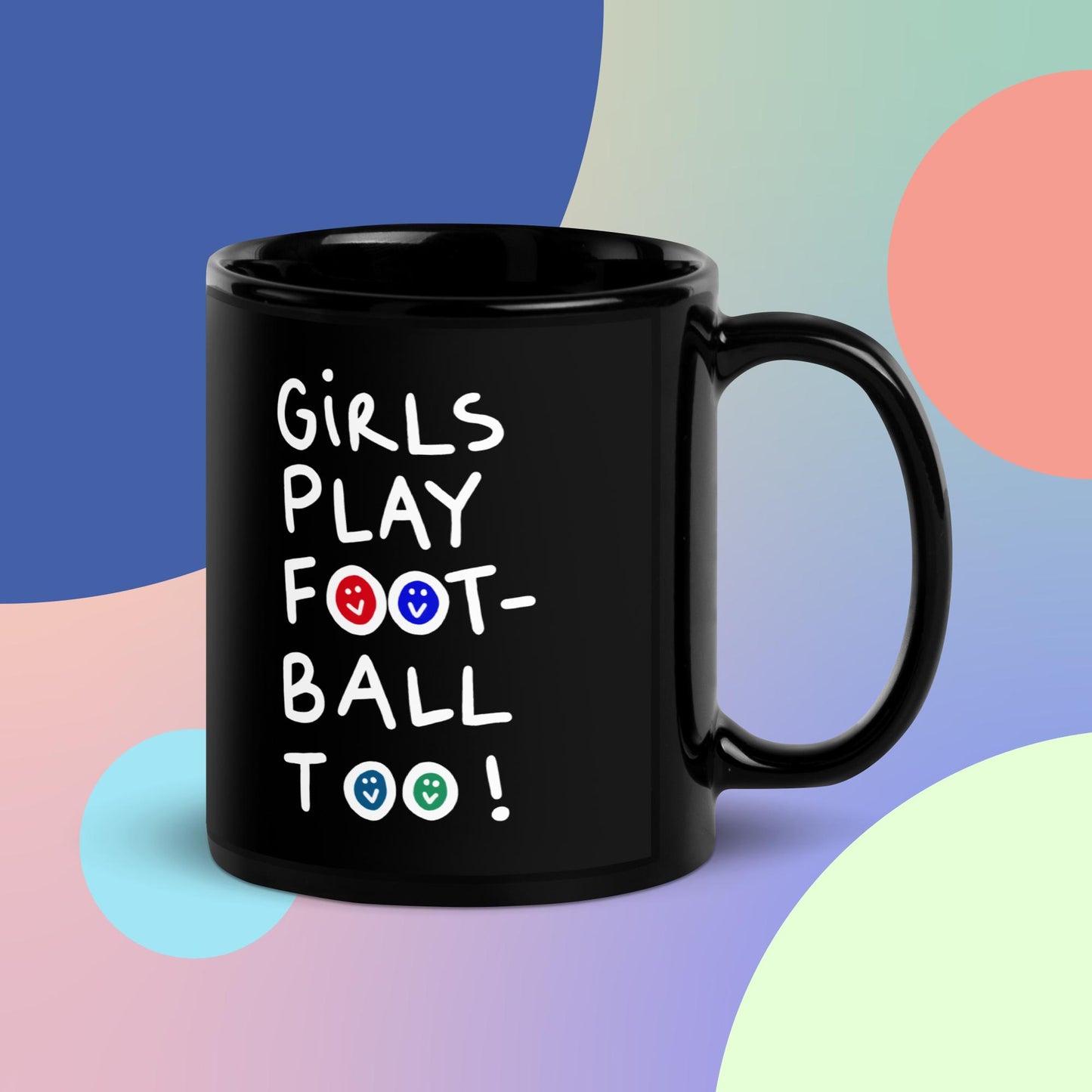 Girls Play Football Too Black Mug