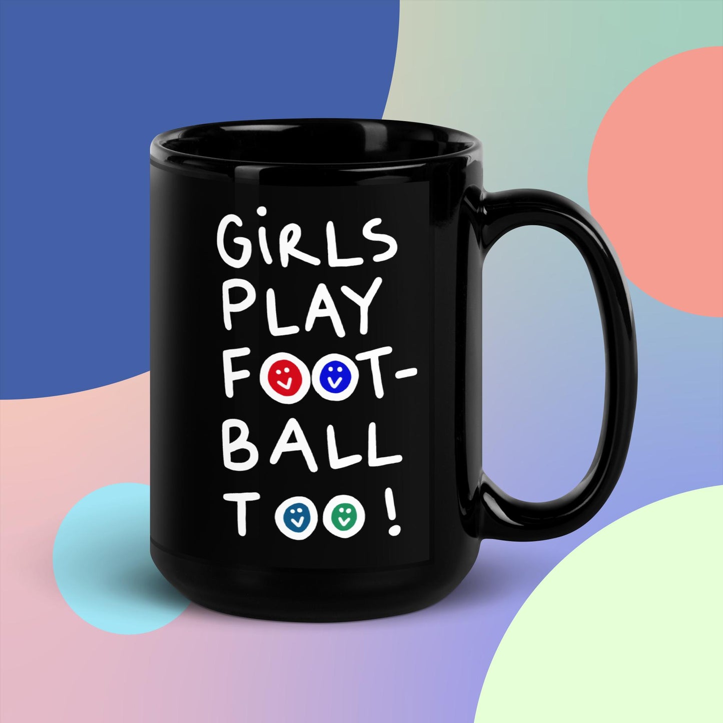 Black mug featuring the words Girls Play Football Too in a white hand written font. The letters 'O' are made into the Birdy logo e 