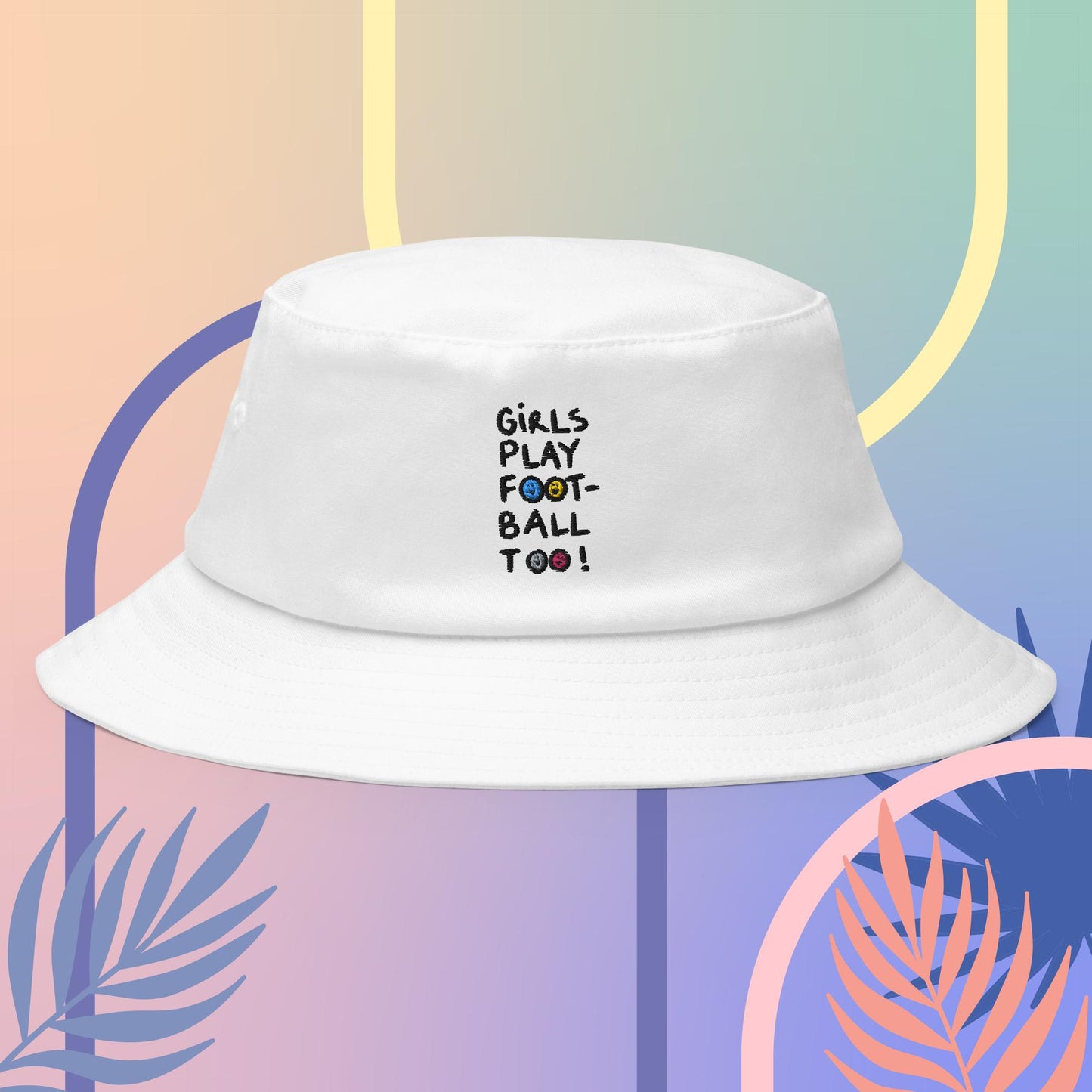 Girls Play Football Too Bucket Hat