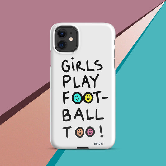 Girls Play Football Too Snap Case for iPhone®