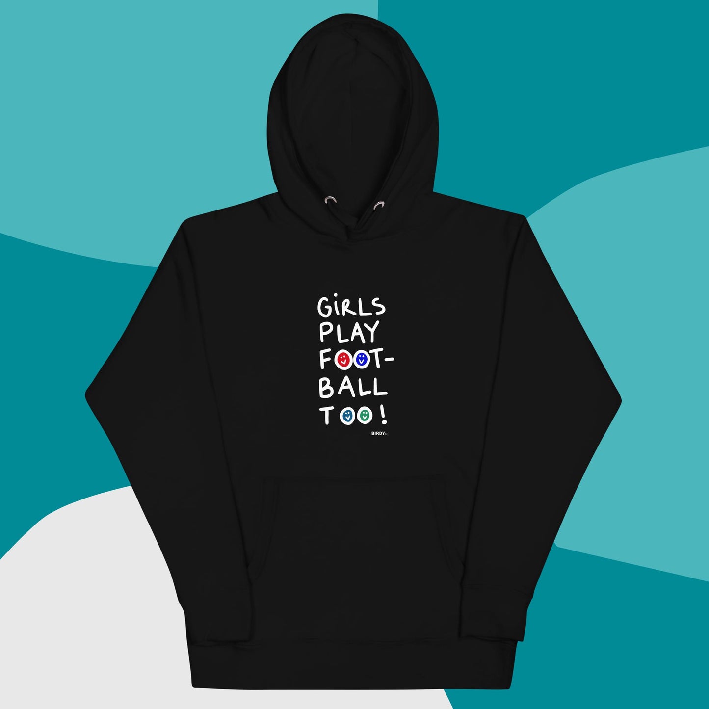 Girls Play Football Too All Gender Hoodie