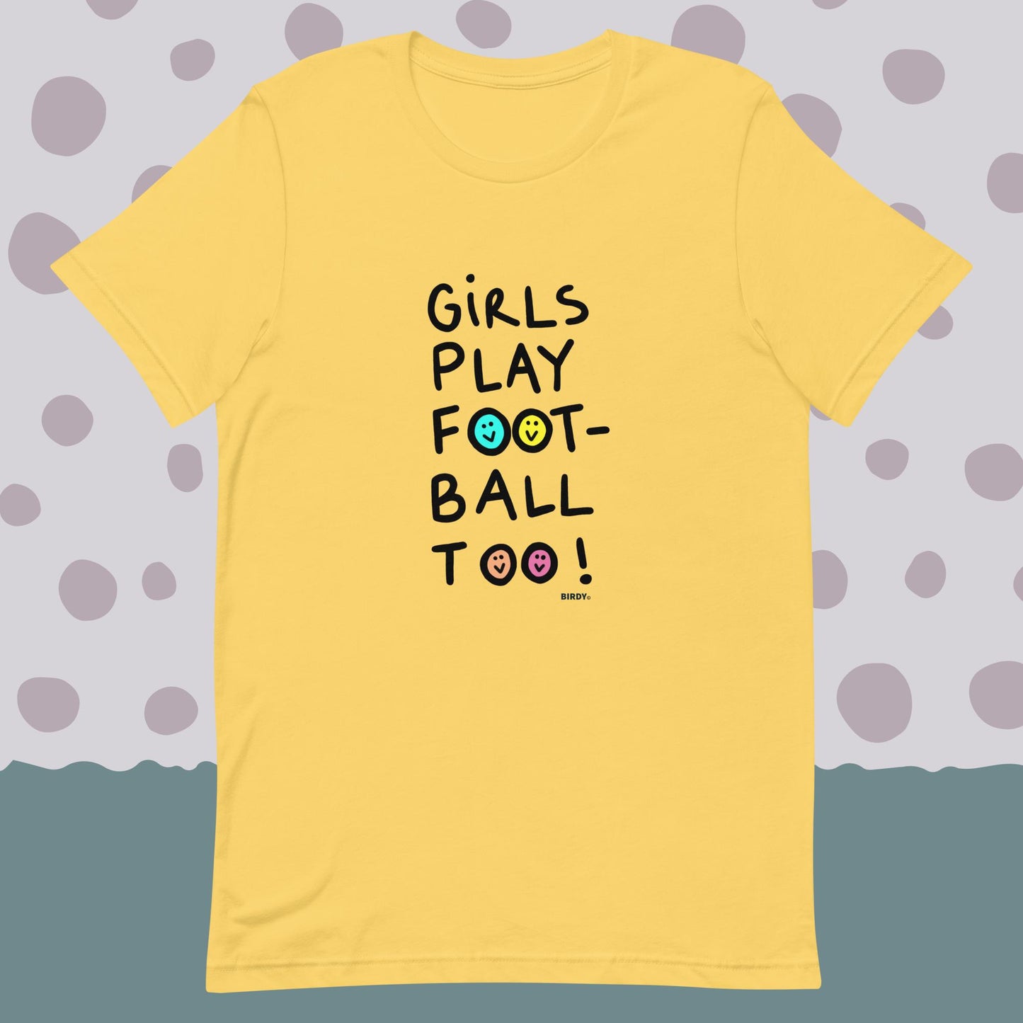 Girls Play Football Too All Gender T-Shirt