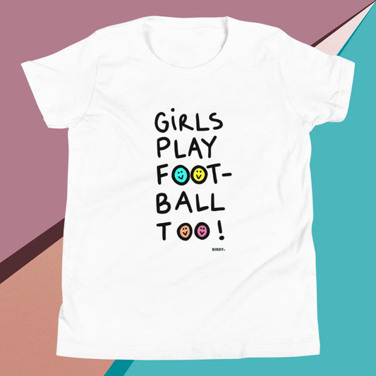 Girls Play Football Too Youth T-Shirt